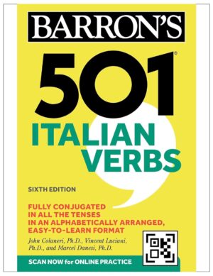 501 Italian Verbs, Sixth Edition (Barron's 501 Verbs) Sixth Edition by John Colaneri Ph.D. (Author), & 2 more