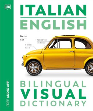 Italian English Bilingual Visual Dictionary Paperback – July 30, 2024 by DK (Author)